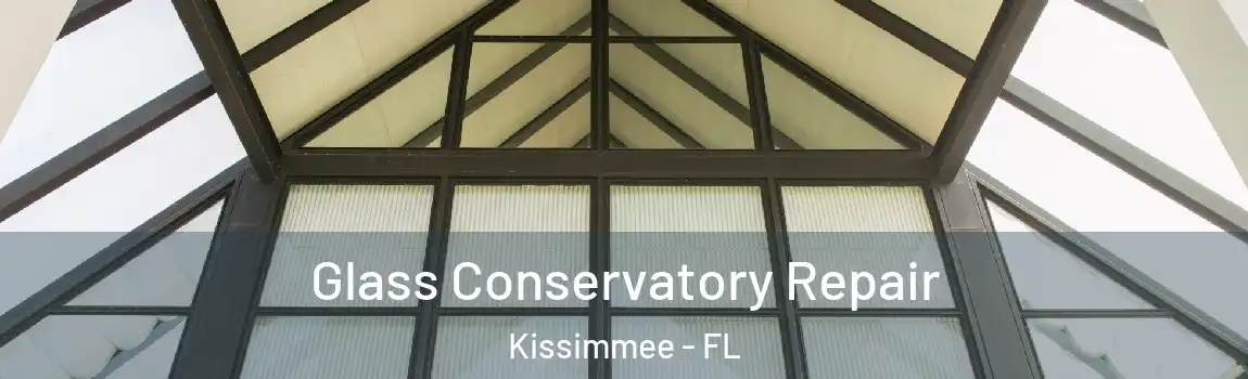  Glass Conservatory Repair Kissimmee - FL