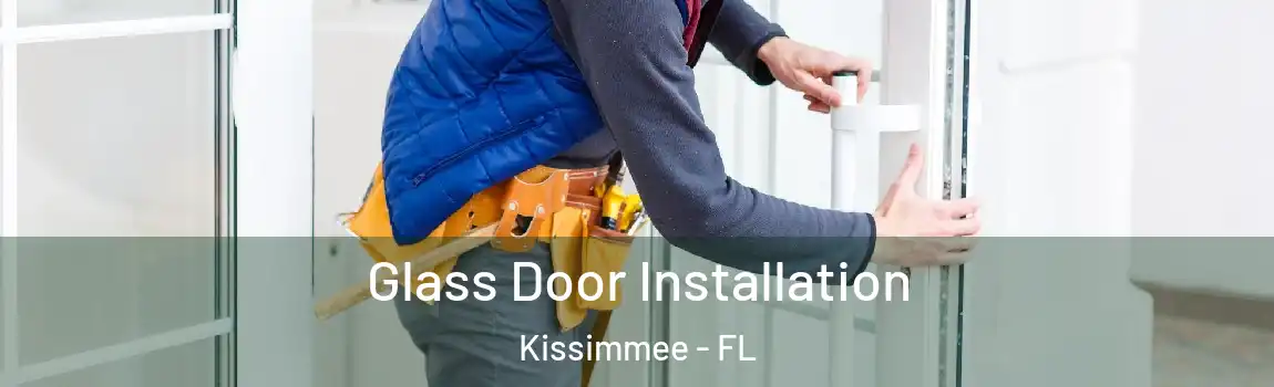  Glass Door Installation Kissimmee - FL