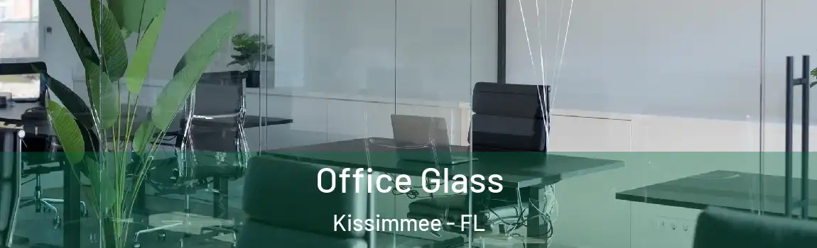  Office Glass Kissimmee - FL