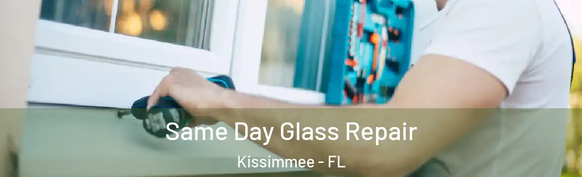  Same Day Glass Repair Kissimmee - FL